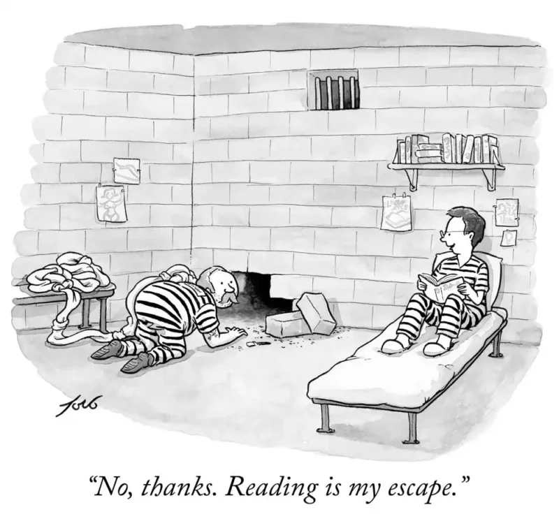 one prisoner makes an escape through a tunnel in the wall, looking up at another prisoner reading. caption reads: "no thanks. reading is my escape."