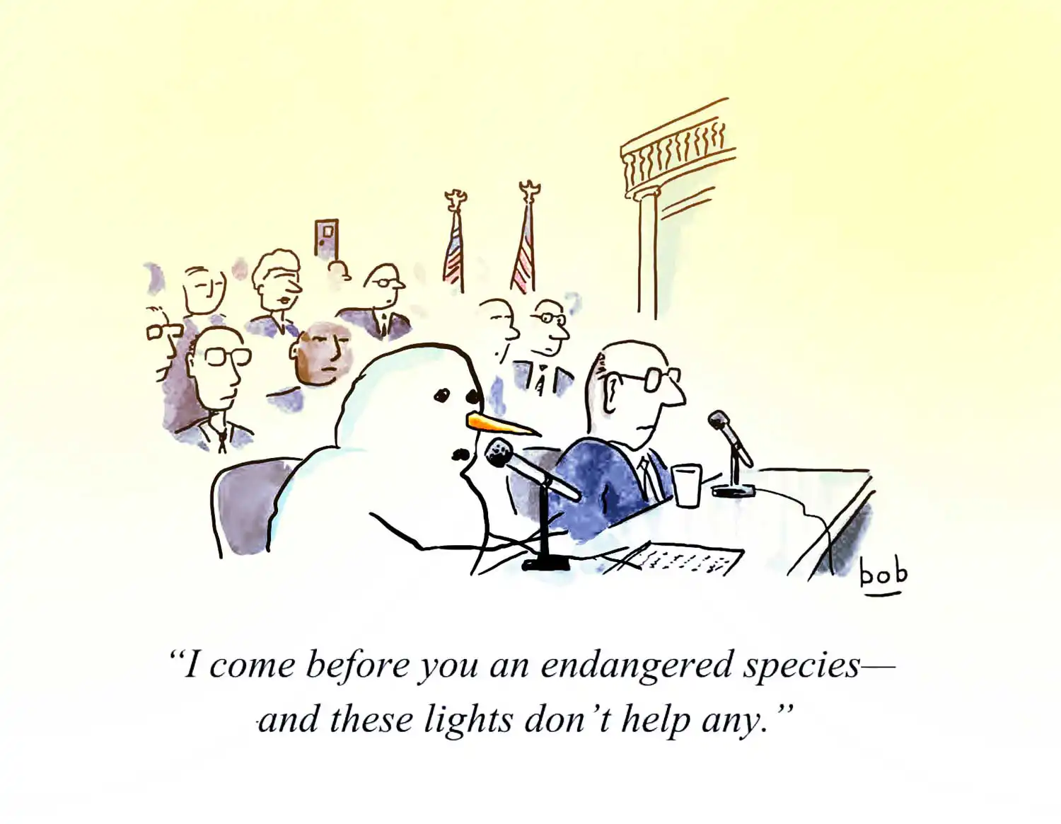 A snowman testifying to congress. "I come before you an endangered species – and these lights don't help"