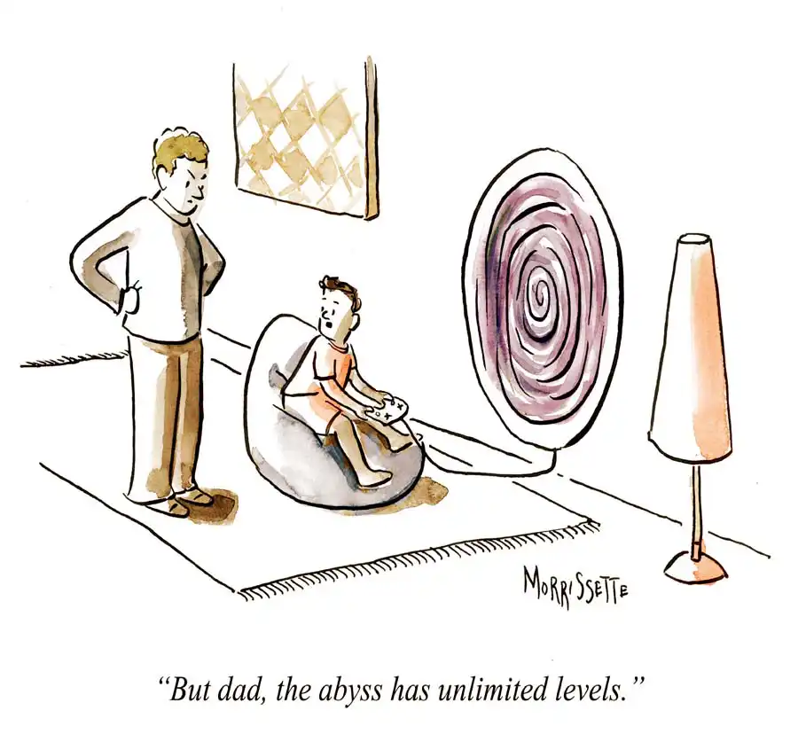 kid with a videogame controller hooked up to a large spiral says to their dad "but dad, the abyss has unlimited levels"