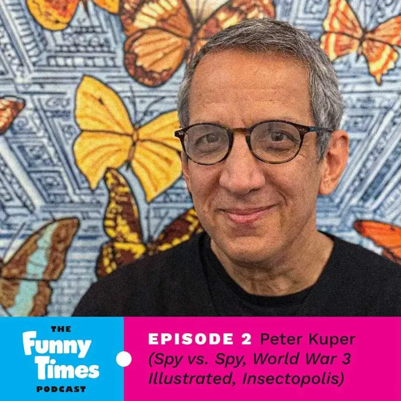 Peter Kuper on the Funny Times podcast episode 2