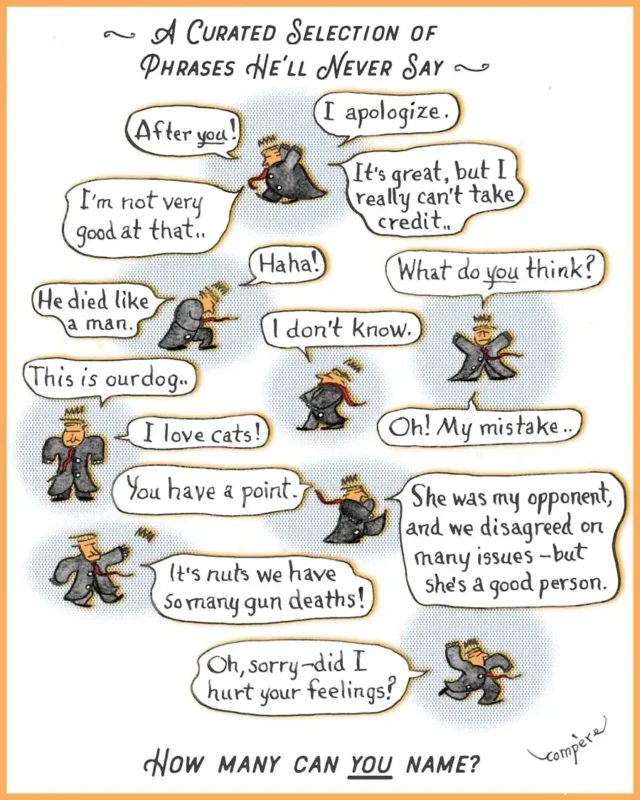 A curated selection of phrases he'll never say by Jack Compère