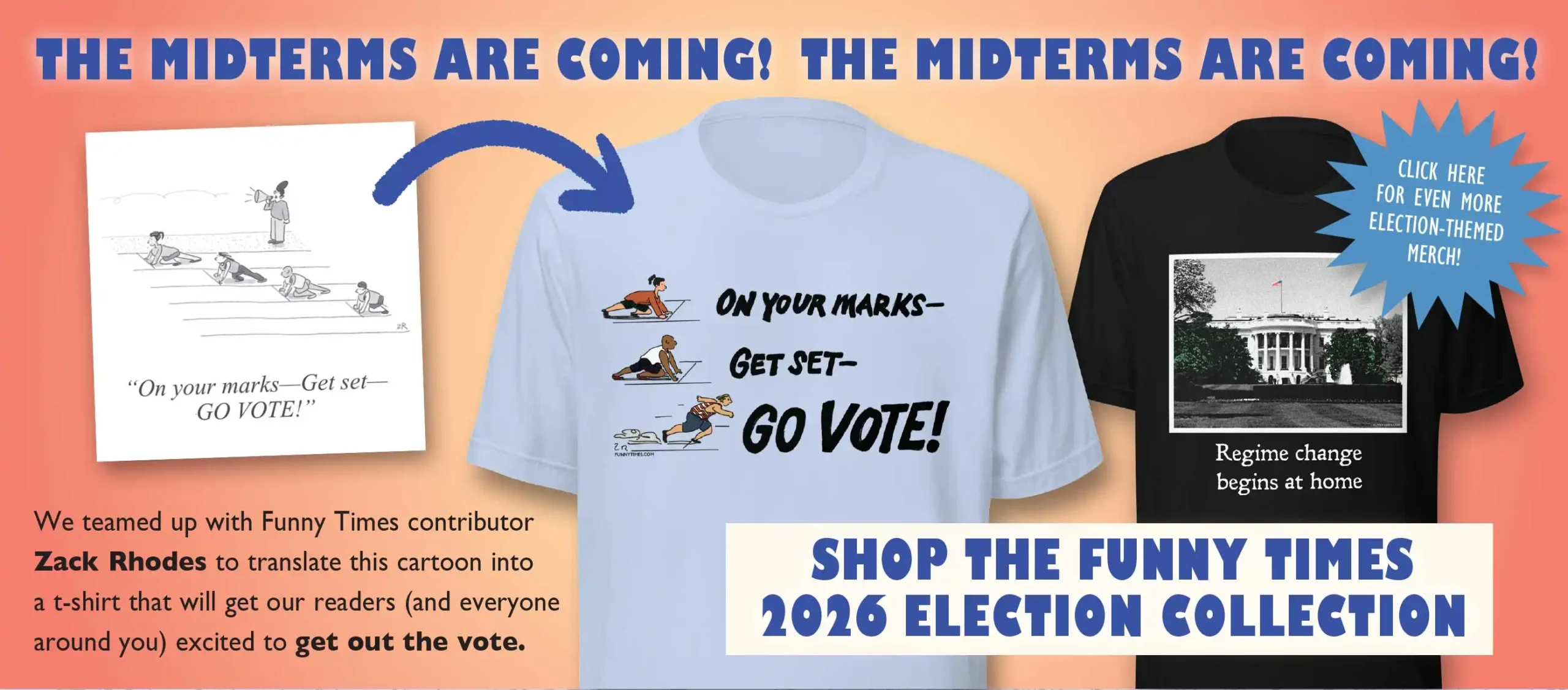 26-election-giftshop-banner The midterms are coming. Shop the Funny Times 2026 Election Collection.