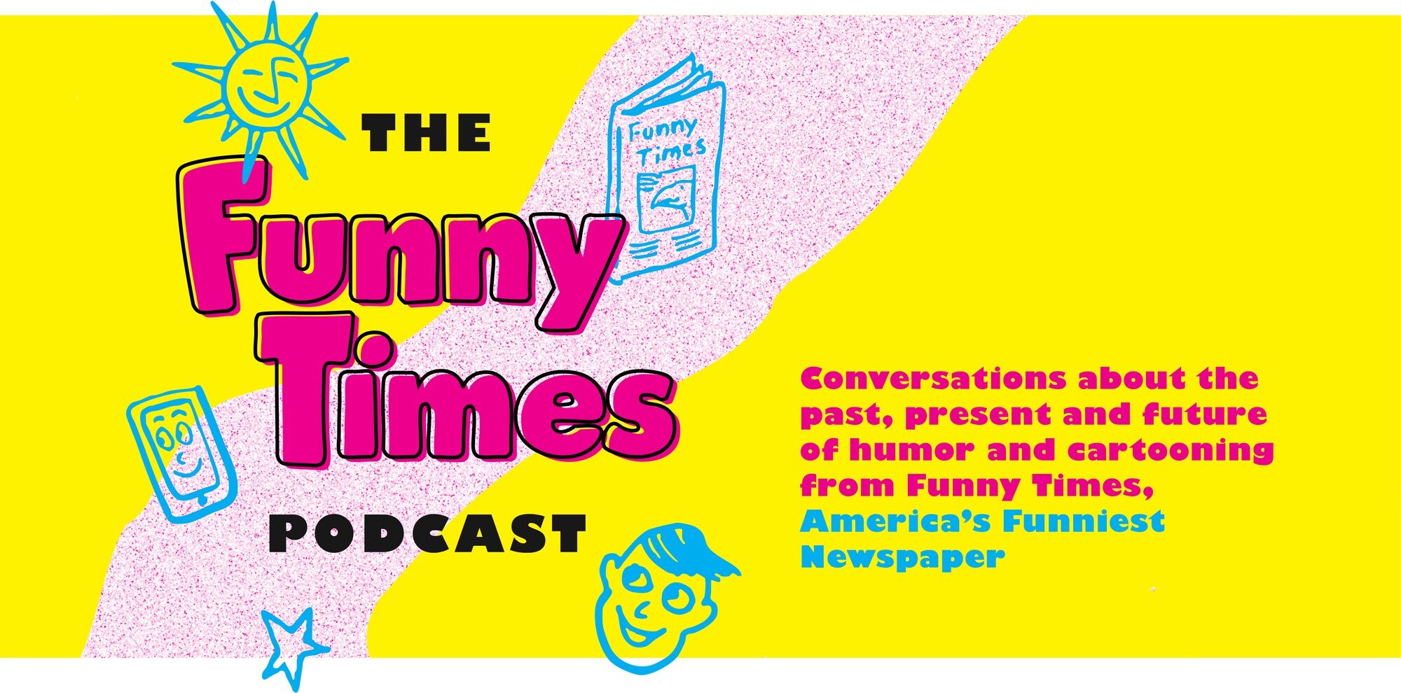 The Funny Times Podcast. Conversations about the past, present and future of humor and cartooning from Funny Times, America's Funniest Newspaper.
