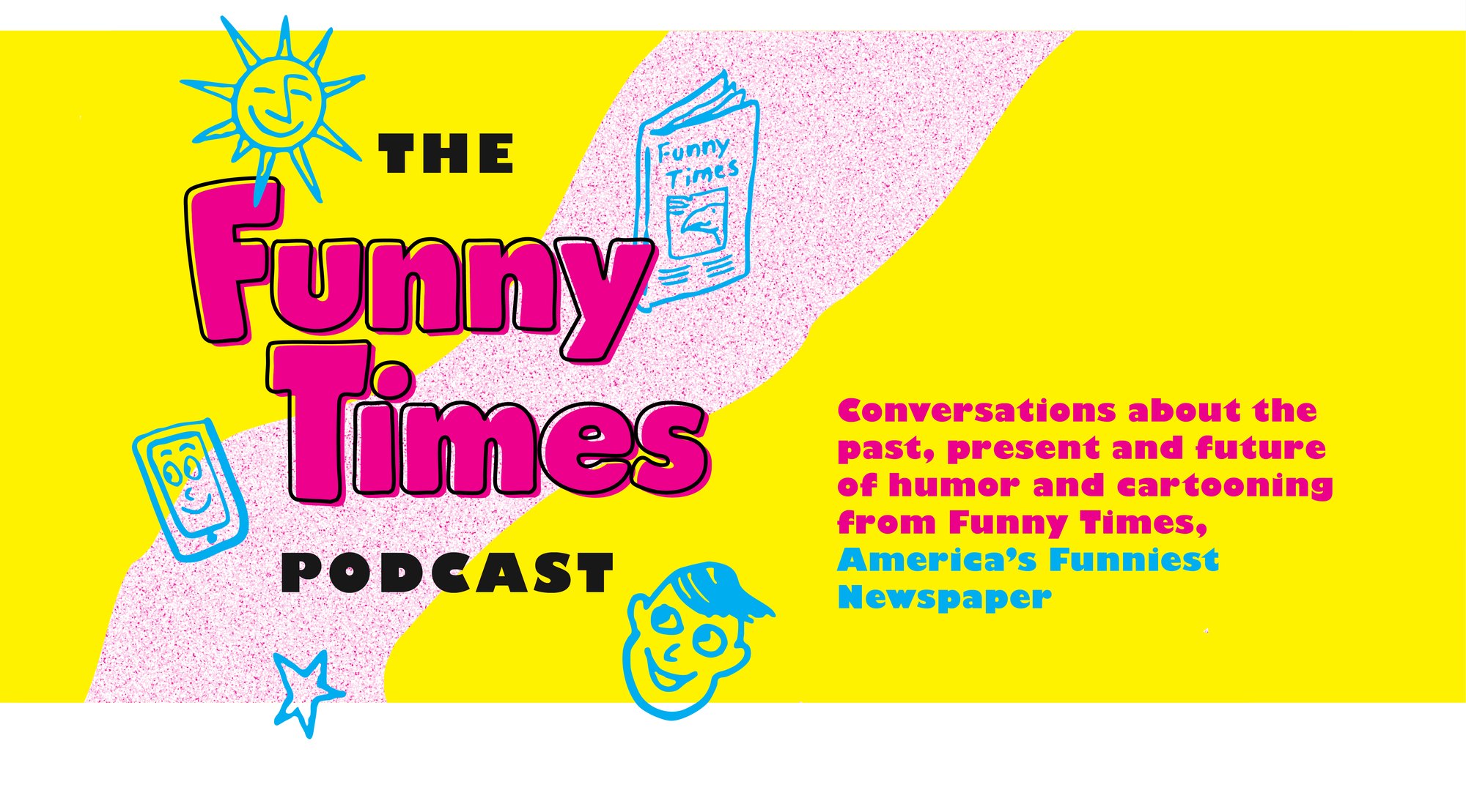 The Funny Times Podcast. Conversations about the past, present and future of humor and cartooning from Funny Times, America's Funniest Newspaper.