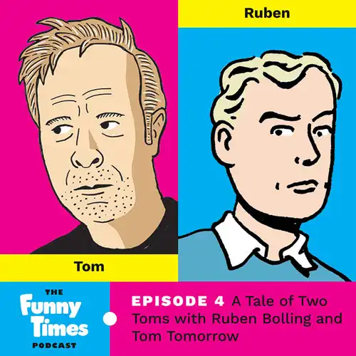 A Tale of Two Toms with Ruben Bolling and Dan Perkins