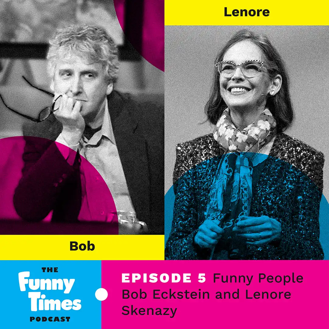 funny times episode 5 image, featuring bob eckstein and lenore skenazy